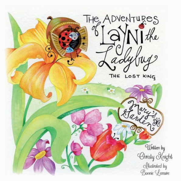 The Adventures Of Layni The Ladybug: The Lost King