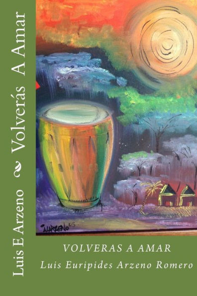 Volveras A Amar (Spanish Edition)
