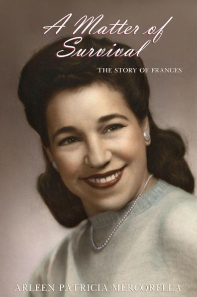 A Matter Of Survival: The Story Of Frances