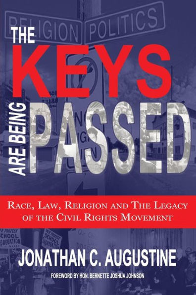 The Keys Are Being Passed: Race, Law, Religion And The Legacy Of The Civil Rights Movement