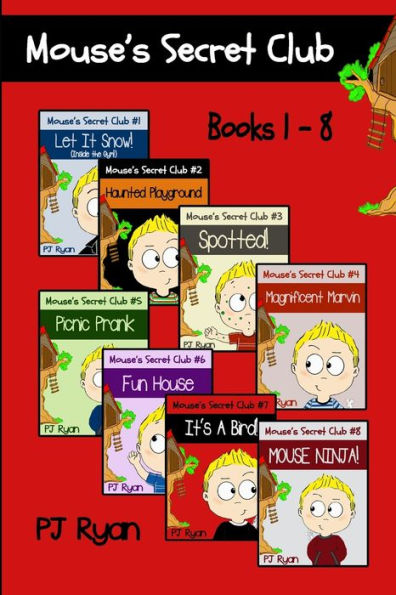 Mouse'S Secret Club Books 1-8: Fun Short Stories For Kids Who Like Mysteries And Pranks