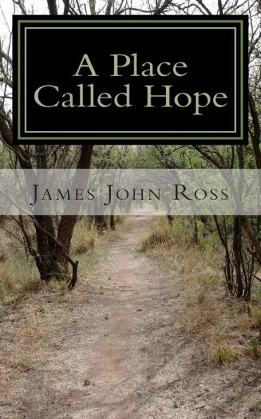 A Place Called Hope: A Story About Living The Thoughts Of God