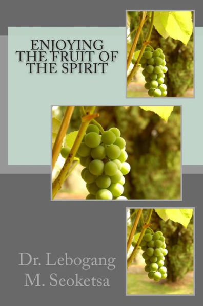 Enjoying The Fruit Of The Spirit