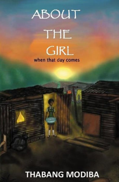 About The Girl: When That Day Comes