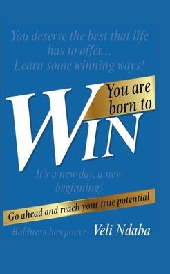 You Are Born To Win