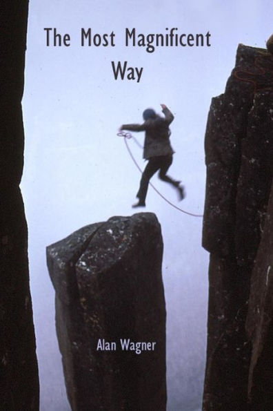 The Most Magnificent Way: Learning To Live From The Author Of Life
