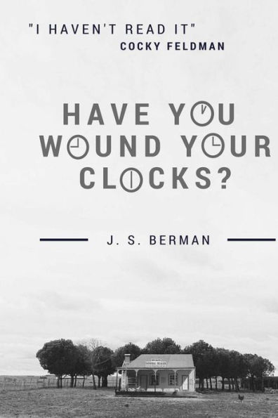 Have You Wound Your Clocks?: A Chronicle Of "Cocky" Feldman's Anecdotes