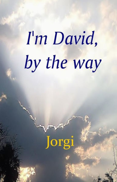 I'M David, By The Way