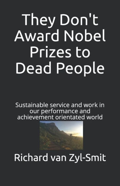 They Don't Award Nobel Prizes To Dead People
