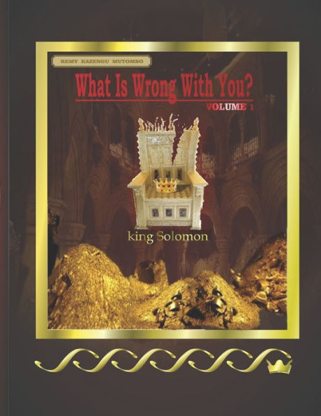 What Is Wrong With You: King Solomon