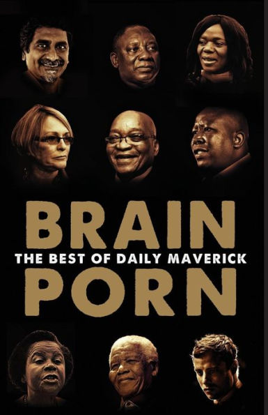 Brain Porn: The Best Of Daily Maverick