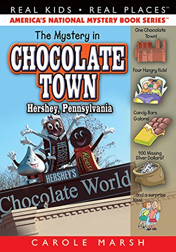 The Mystery In Chocolate Town...Hershey, Pennsylvania (18) (Real Kids Real Places)