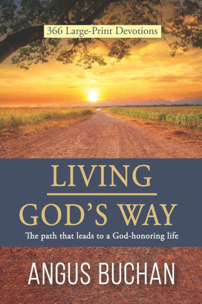Living God'S Way: The Path That Leads To A God-Honoring Life