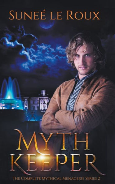 Myth Keeper (Mythical Menagerie)