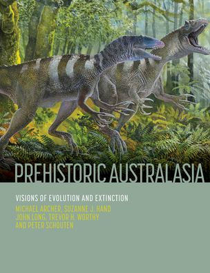 Prehistoric Australasia: Visions Of Evolution And Extinction