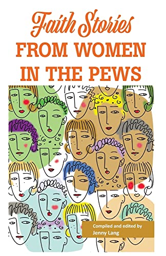 Faith Stories From Women In The Pews