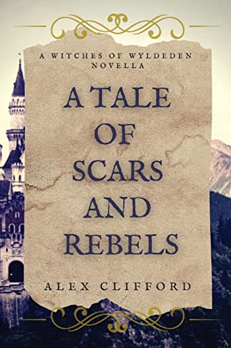 A Tale Of Scars And Rebels