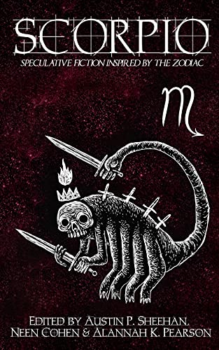 Scorpio: Speculative Fiction Inspired By The Zodiac (The Zodiac Series)