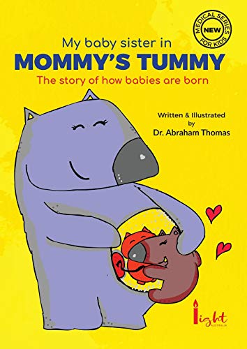 My baby sister in Mommy's Tummy: The story of how babies are born (Kids Medical Books)