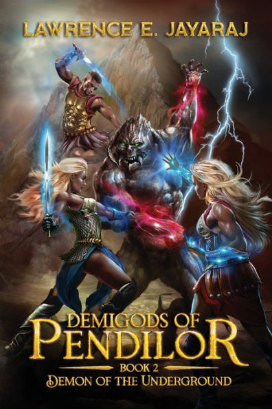 Demigods Of Pendilor: Demon Of The Underground (Demigods Of Pendilor Trilogy)
