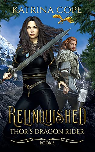 Relinquished: Book 5 (Thor's Dragon Rider)