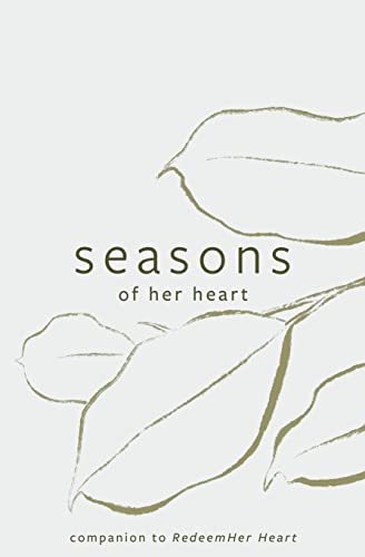 Seasons Of Her Heart: Companion To Redeemher Heart