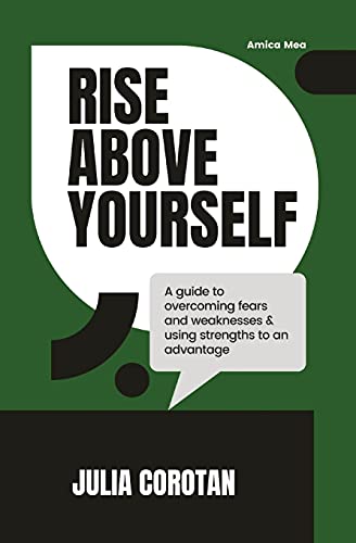 Rise Above Yourself: A Guide To Self Growth