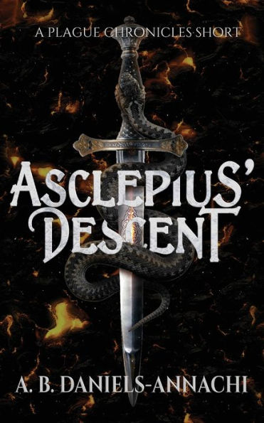 Asclepius' Descent: A Plague Chronicles Short (The Violents)