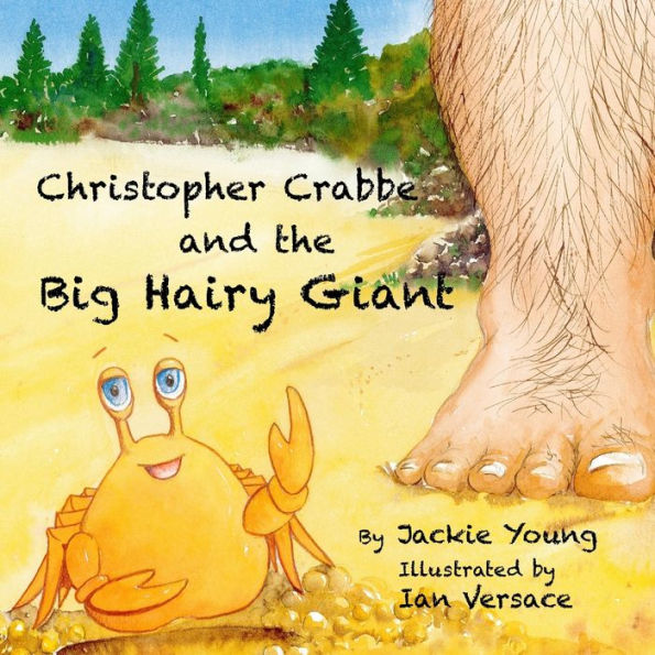 Christopher Crabbe And The Big Hairy Giant (The World Of Christopher Crabbe)