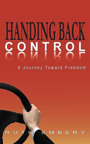 Handing Back Control: A Journey Toward Freedom