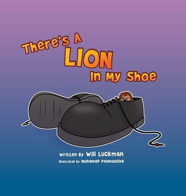There'S A Lion In My Shoe