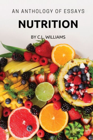 Nutrition: An Anthology Of Essays
