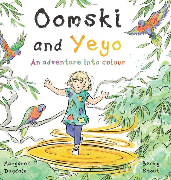 Oomski And Yeyo: An Adventure Into Colour.: An Adventure Into Colour