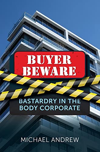 Buyer Beware: Bastardry In The Body Corporate