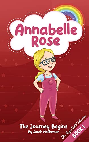Annabelle Rose - The Journey Begins (The Magical Quilt Collection)