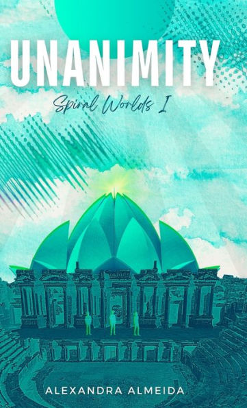 Unanimity (Spiral Worlds)