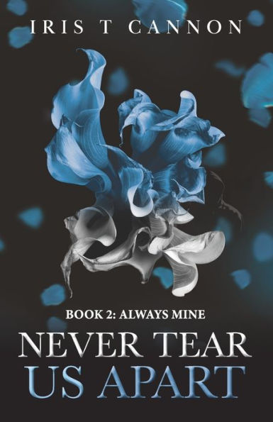 Never Tear Us Apart (Always Mine)