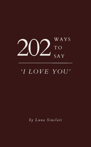 202 Ways To Say 'I Love You'