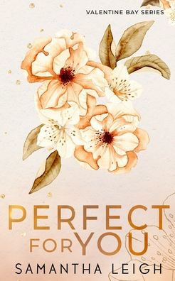 Perfect For You: Special Edition Paperback (Valentine Bay Special Edition Paperbacks)