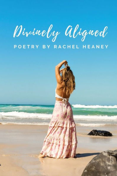 Divinely Aligned: Poetry
