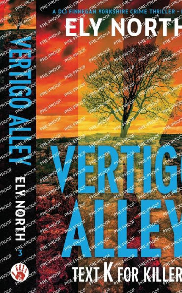 Vertigo Alley: Text K For Killer: A Dci Finnegan Yorkshire Crime Thriller - Book 3
