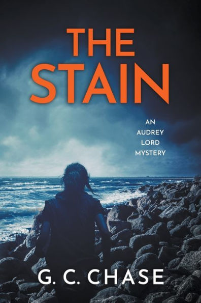 The Stain: An Audrey Lord Mystery Book 2