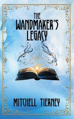 The Wandmaker'S Legacy (The Wandmaker'S Appretice)