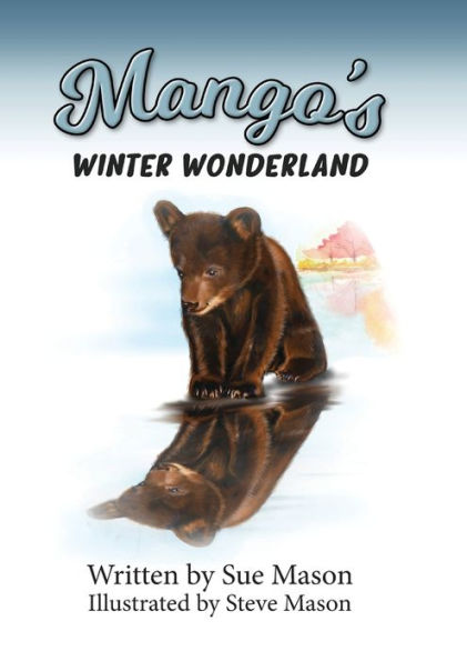 Mango's Winter Wonderland (Mango the Small Brown Bear)