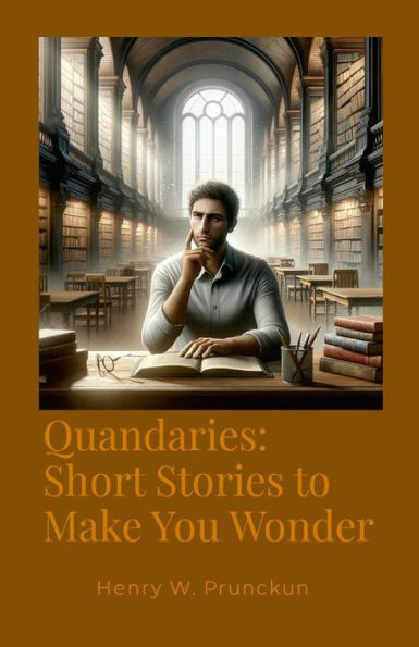 Quandaries: Short Stories To Make You Wonder