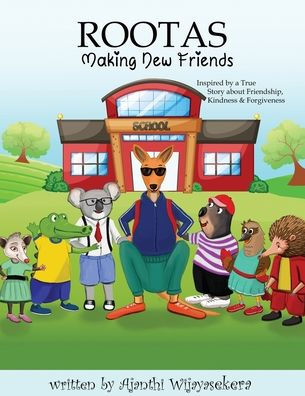 Rootas: Making New Friends: Friendship. Kindness. Forgiveness - 9780645628791