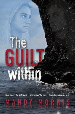 The Guilt Within: A Thrilling Mystery Suspense Romance With A Shocking Twist