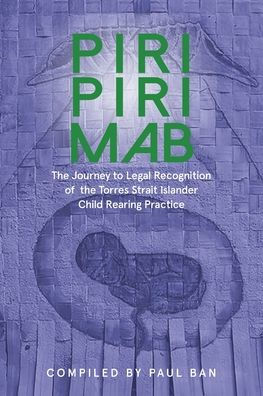 Piri Piri Mab: The Journey To Legal Recognition Of The Torres Strait Islander Child Rearing Practice