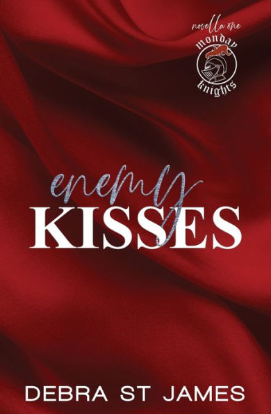 Enemy Kisses: An Enemies-To-Lovers Romance Novella [Discreet Paperback Edition] (Monday Knights)