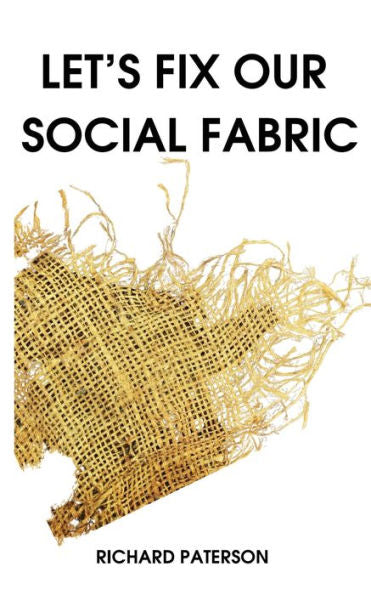 Let'S Fix Our Social Fabric